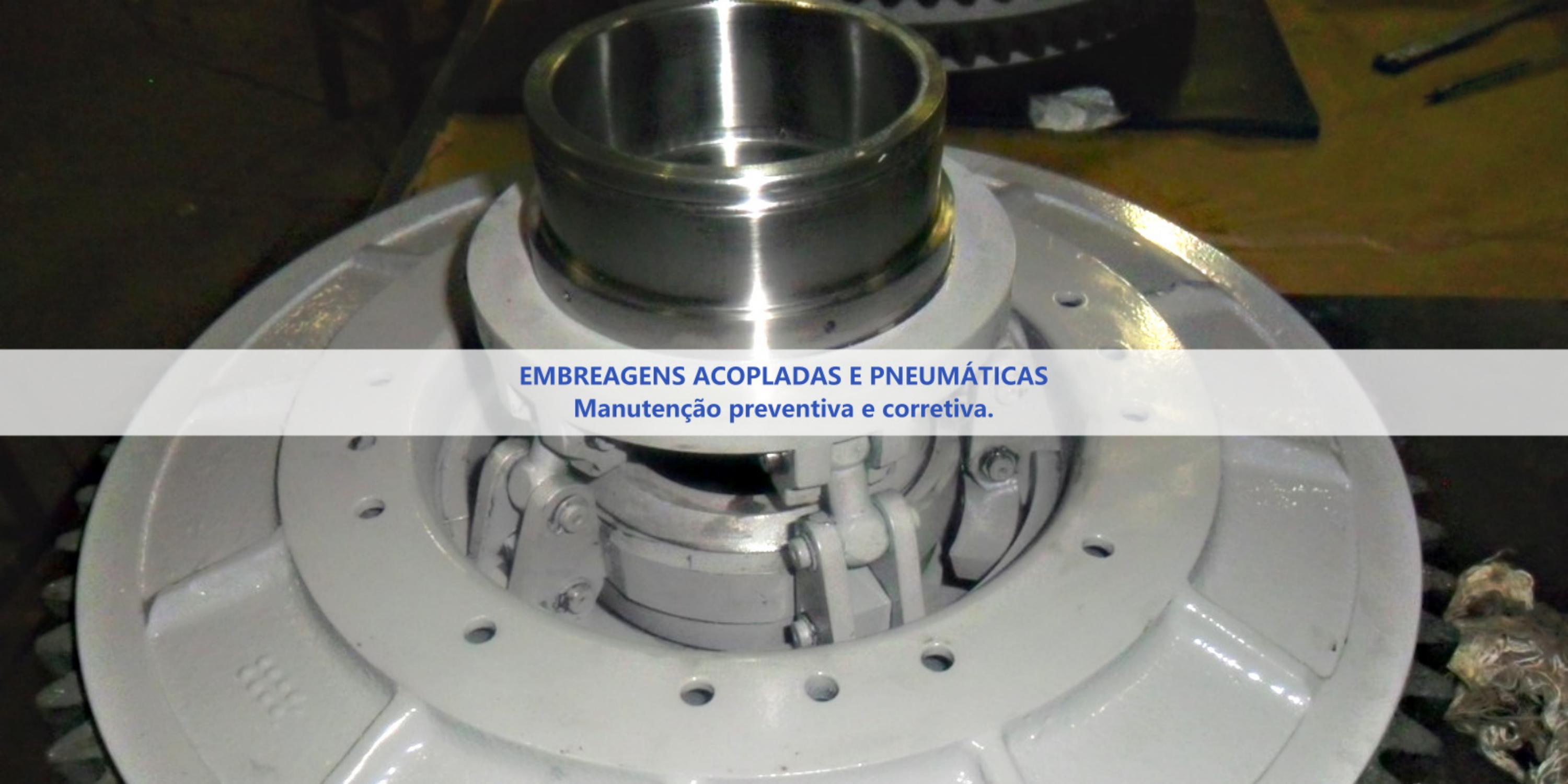 MANUTENÇÃO PREVENTIVA E CORRETIVA DE EMBREAGENS.